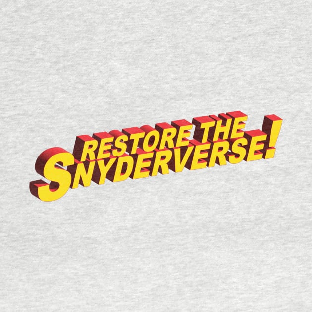 Restore the Snyderverse! by RickStasi